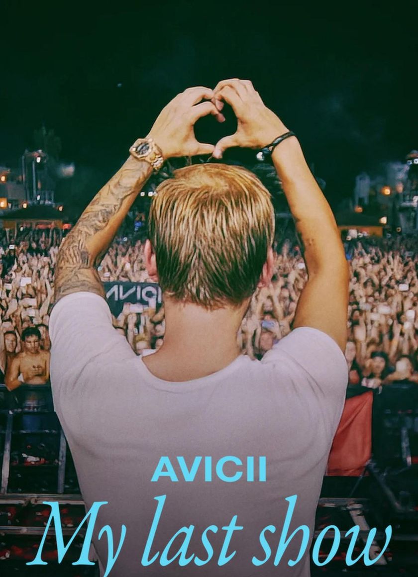 Avicii: Buổi Diễn Cuối Cùng Của Tôi