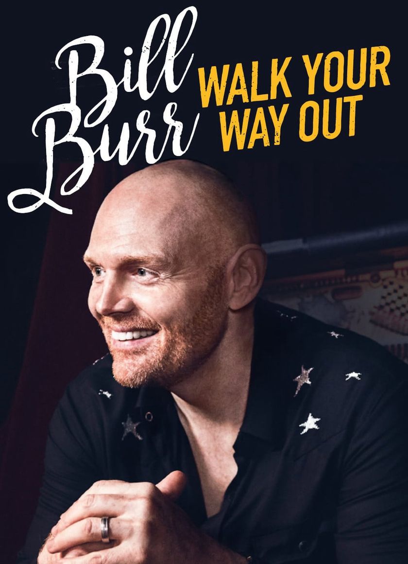 Bill Burr: Walk Your Way Out