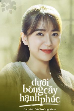 Dưới Bóng Cây Hạnh Phúc