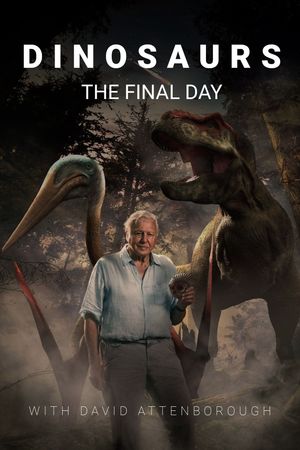 Dinosaurs: The Final Day with David Attenborough