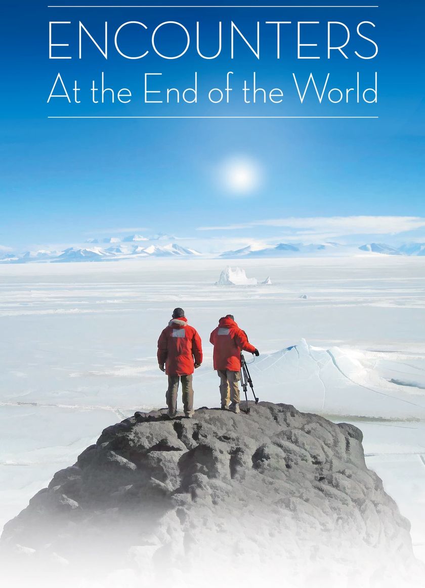 Encounters at the End of the World