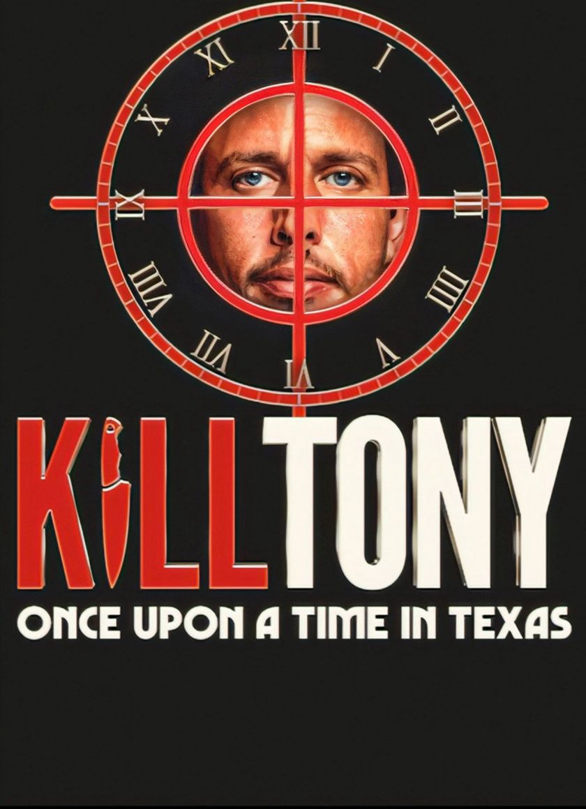 Giết Tony: Ngày xửa ngày xưa ở Texas