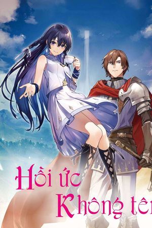 Hồi Ức Không Tên (Phần 1)