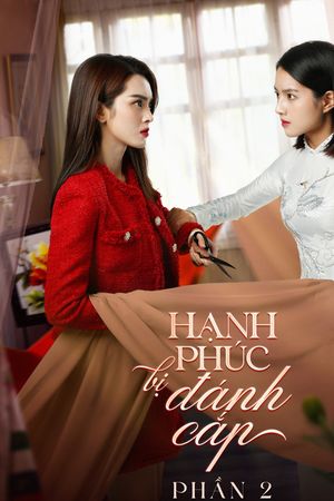 Hạnh Phúc Bị Đánh Cắp (Phần 2)