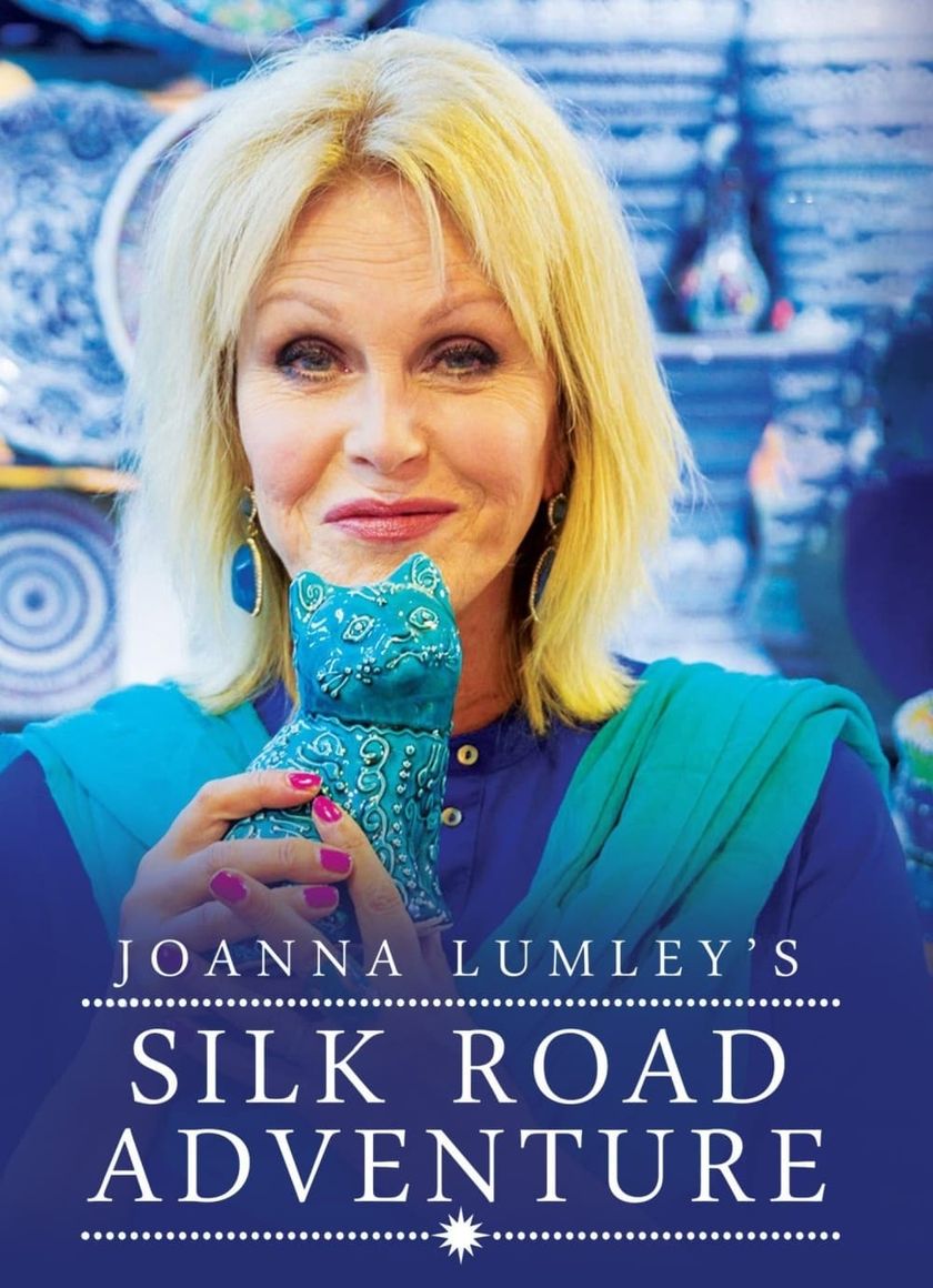 Joanna Lumley Khám Phá Con Đường Tơ Lụa