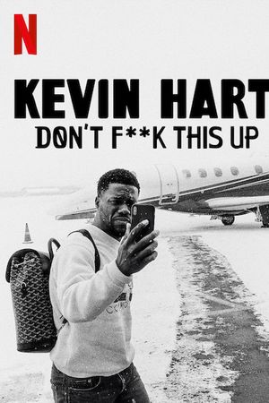 Kevin Hart: Đừng làm hỏng việc