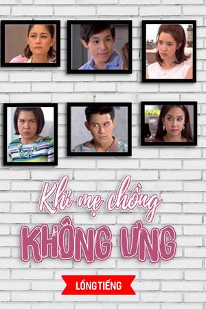 Khi Mẹ Chồng Không Ưng