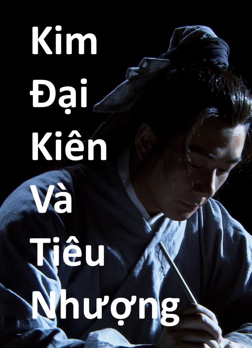 Kim Đại Kiên Và Tiêu Nhượng