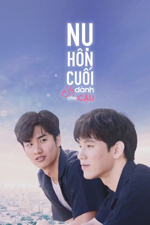 Nụ Hôn Cuối Chỉ Dành Cho Cậu