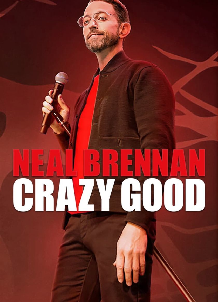 Neal Brennan: Tốt Điên Cuồng
