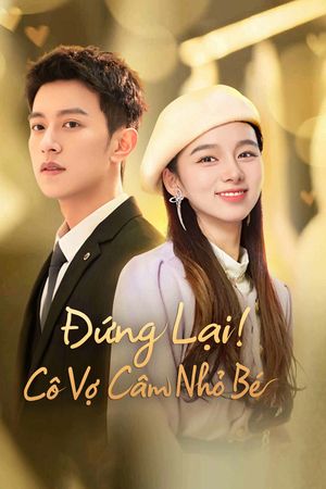 Đứng Lại! Cô Vợ Câm Nhỏ Bé