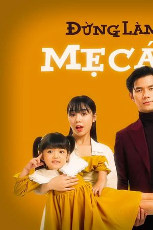 Đừng Làm Mẹ Cáu