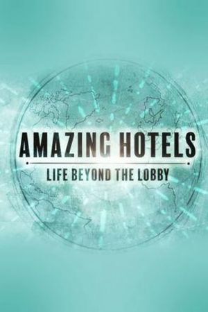 Những khách sạn tuyệt vời: Cuộc sống ngoài đại sảnh (Phần 2)