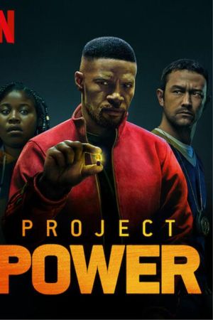 Project Power: Dự Án Siêu Năng Lực