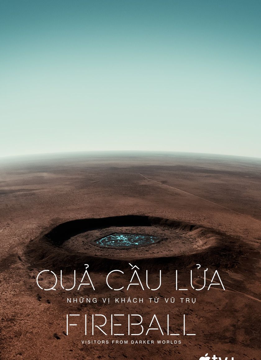 Quả Cầu Lửa: Những Vị Khách Từ Vũ Trụ