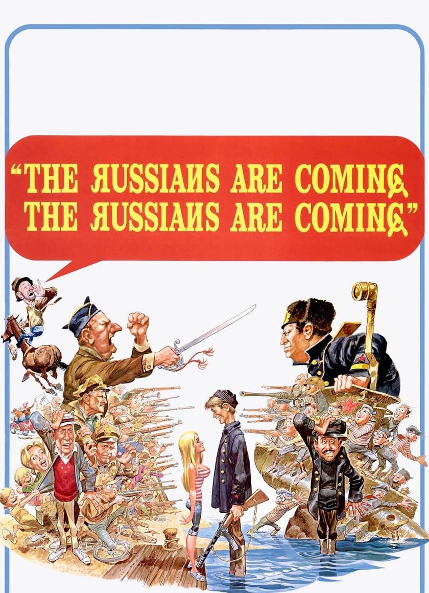 The Russians Are Coming! The Russians Are Coming!