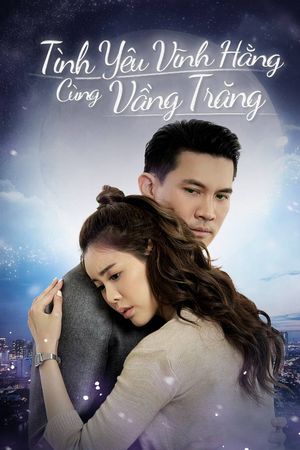 Tình Yêu Vĩnh Hằng Cùng Vầng Trăng