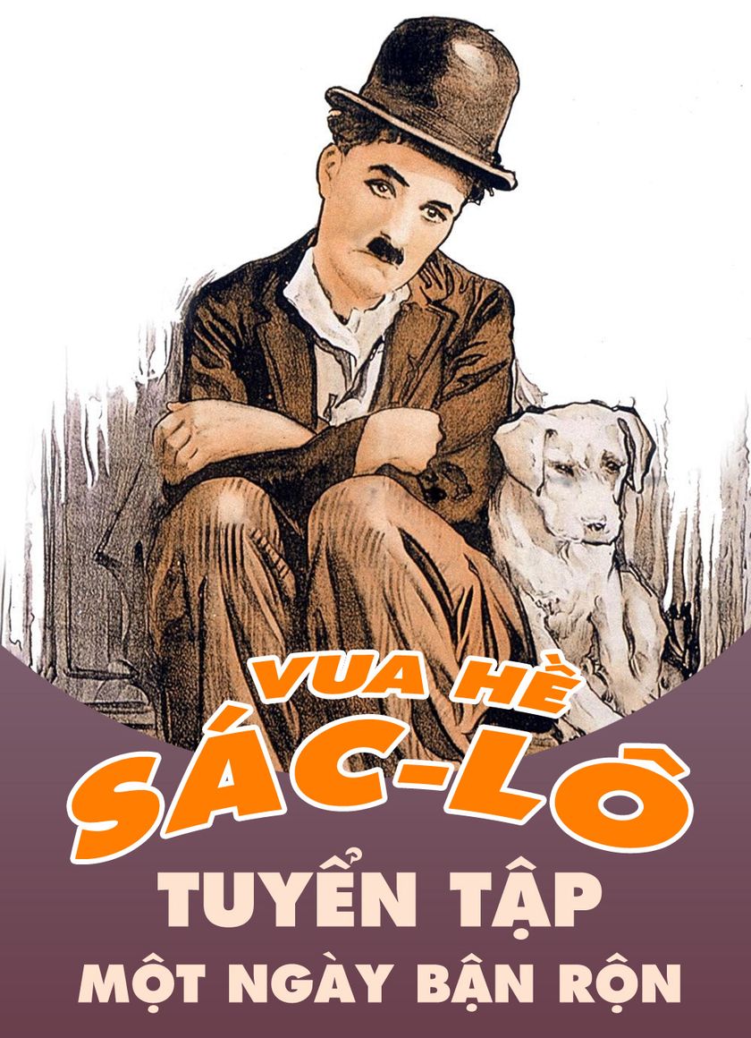 Vua Hề Sác-lô: Tuyển Tập Một Ngày Bận Rộn