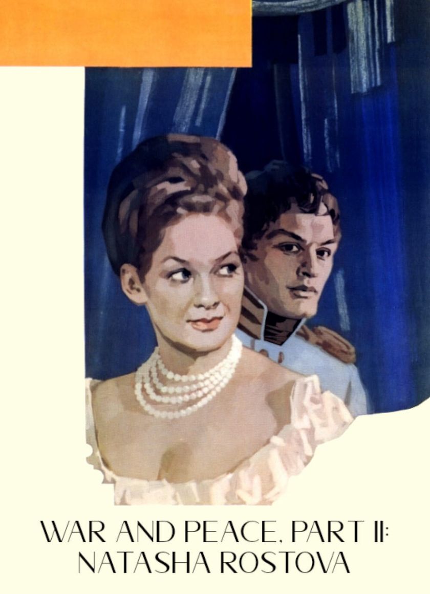 War and Peace, Part II: Natasha Rostova