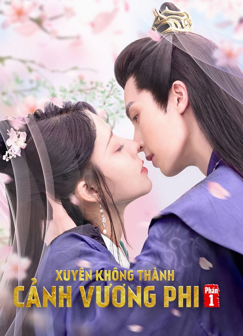 Xuyên Không Thành Cảnh Vương Phi (Phần 1)